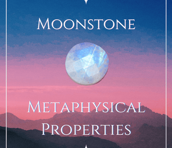 Moonstone Metaphysical Properties